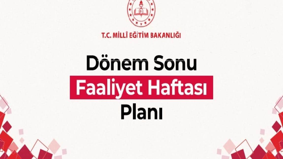 DÖNEM SONU FAALİYET HAFTASI PLANI