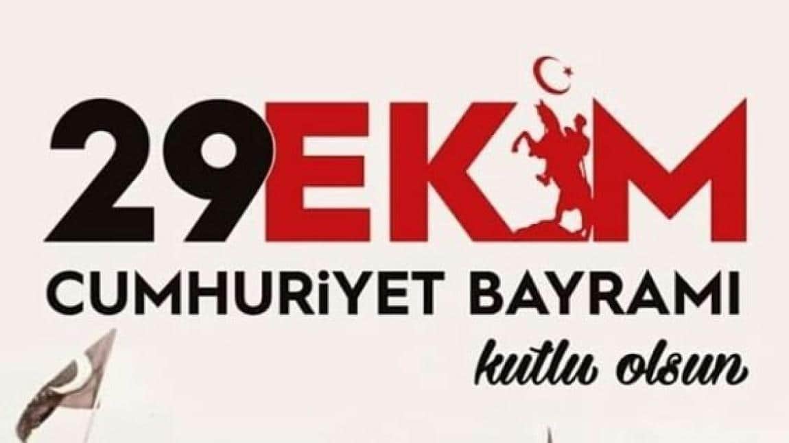 29 EKİM CUMHURİYET BAYRAMI KUTLU OLSUN