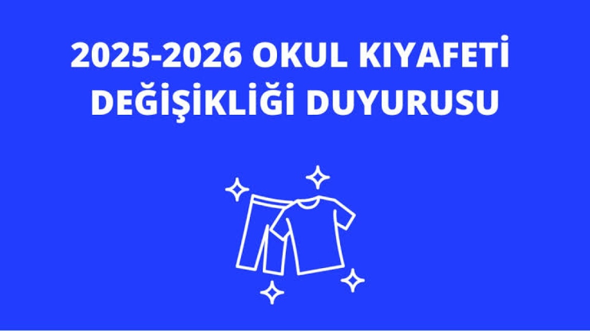 ZORUNLU OKUL KIYAFETİ DEĞİŞİKLİĞİ